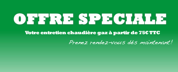 OFFRE SPECIALE : Votre entretien chaudière gaz